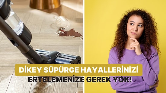 Ev Temizliğinde Dikey Süpürge Tercih Etmek İçin 10 Sebep