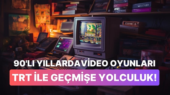 Mazi Kalbimde Yaradır: TRT 90'lı Yıllarda Oyunları Nasıl Yüklediğimizi Anlatan Bir Video Paylaştı!