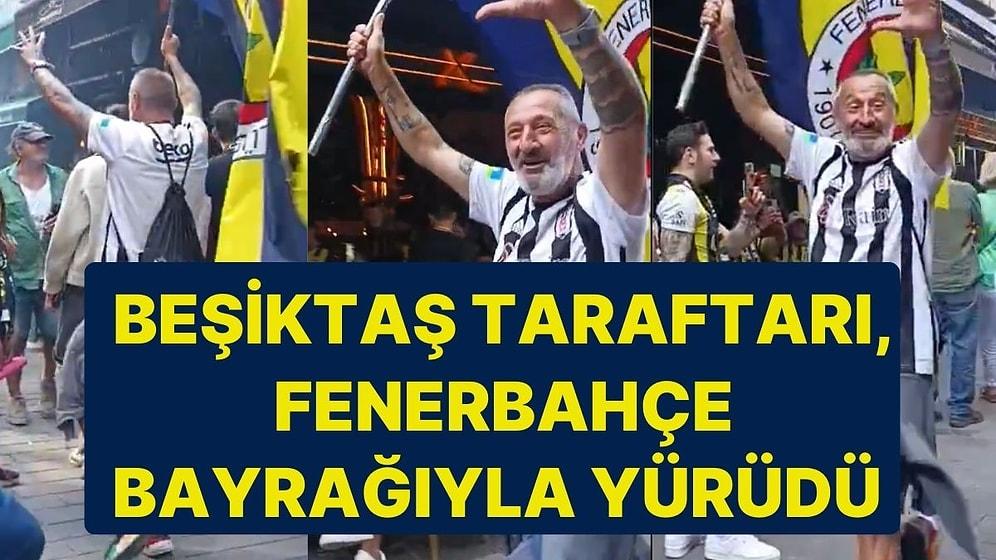 Kadıköy'de İlginç Manzara: Beşiktaş Taraftarı, Fenerbahçe Bayrağıyla Yürüdü