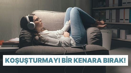 Koşuşturmayı Bir Kenara Bırak, Bu 10 Şarkıyla Dinlen!