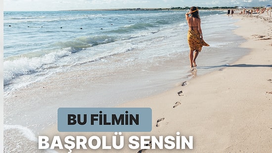 Bir Filmin İçinde Başrol Olsaydın Senin İçin Arka Planda İşte Bu 15 Şarkıyı Çalardık!