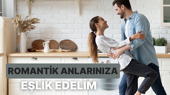 Aşk Şarkıları Eşliğinde Mutfakta Partnerinizle Dans Ederken Dinleyebileceğiniz 15 Romantik Şarkı