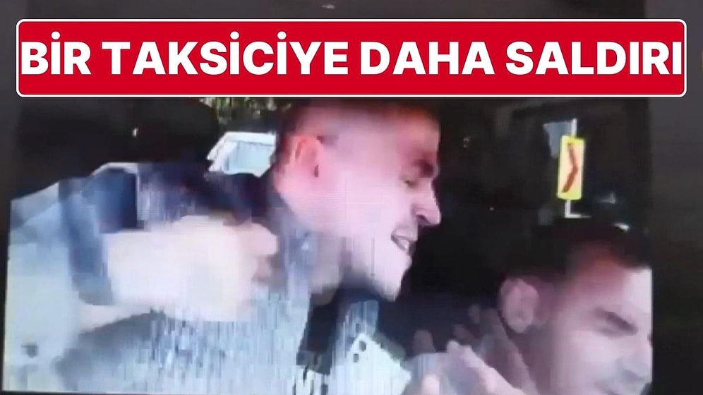 Taksici, Müşterisinin Saldırısına Uğradı: “Evde Çocuklarım Bekliyor, İndireyim Sizi”