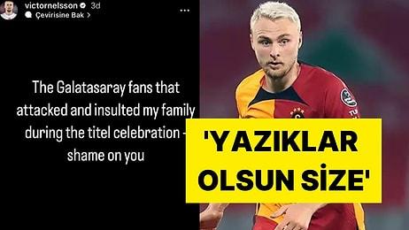 Victor Nelsson, Galatasaray Taraftarına Ateş Püskürdü: ''Yazıklar Olsun Size''