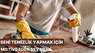 Temizlik Yapmanın Ardındaki Motivasyonu Tahmin Ediyoruz!