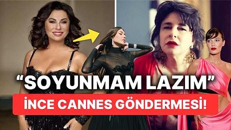 Esra Dermancıoğlu'na Destek mi Verdi? Nilgün Belgün'den 'Soyunma'lı Cannes Göndermesi!