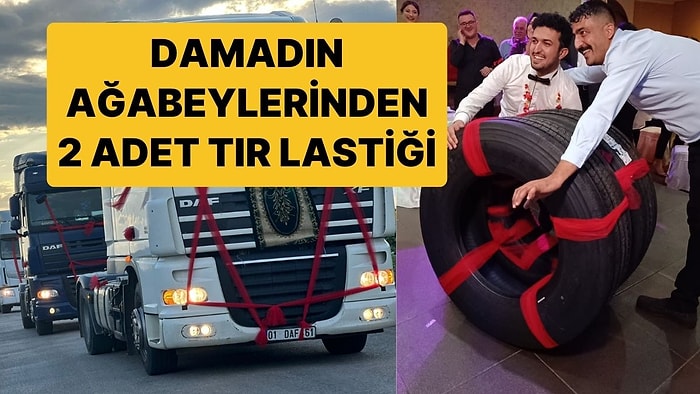 Böyle Düğün Hediyesi Görülmedi! Damadın Ağabeylerinden 2 Adet TIR Lastiği