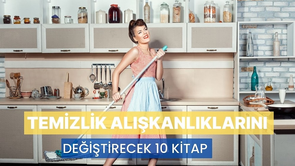 Temizlik Alışkanlıklarını Değiştirecek 10 Kitap