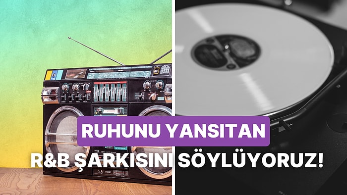 Hangi R&B Şarkısı Ruh Halini Yansıtıyor?