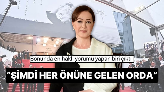 Bennu Yıldırımlar'ın Cannes Film Festivali Hakkındaki "Olayın Başka Boyutları da Varmış" Yorumu Haklı Bulundu