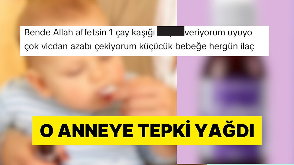 Bebeğine Uyuması İçin Ateş Düşürücü İçiren Anne Tartışmaların Odağında