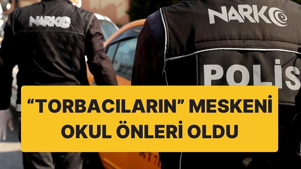 İstanbul’da “Torbacıların” Adresi Okullar: Yaklaşık 4 Bin Aranan Şahıs Okul Çevresinde Yakalandı