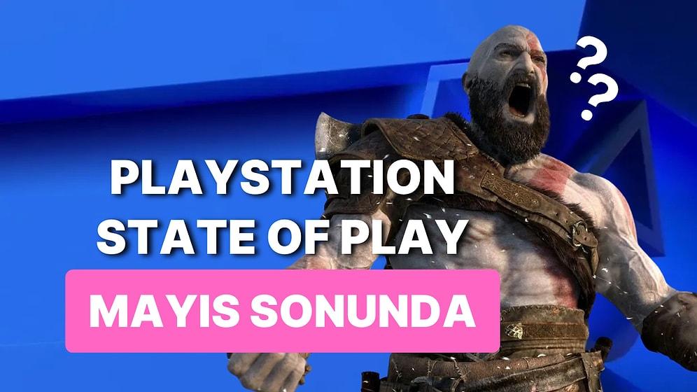 Sony'den PlayStation State of Play Yayını İçin Tarih Geldi: Yeni Duyurular Çok Yakınımızda