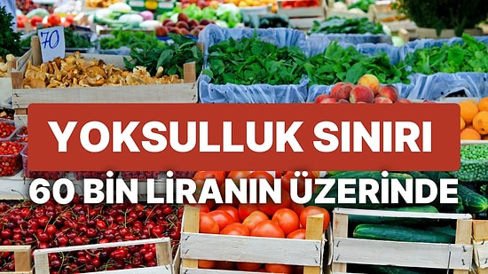 Yoksulluk Sınırı 60 Bin Liranın Üzerine Çıktı: Yoksulun Enflasyonu Yüzde 83!