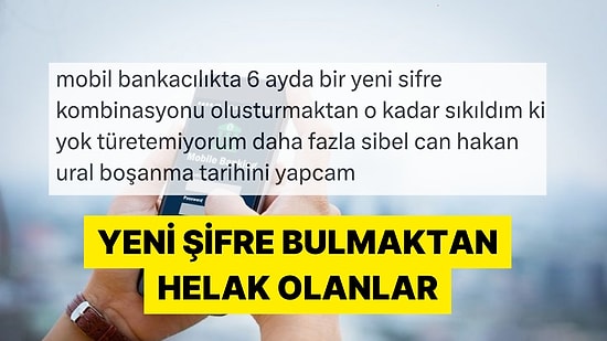 Bankacılık Uygulamalarının Son Üç Şifreyi Beğenmemesine İki Çift Lafı Olan İnsanlar