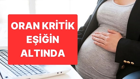 Çare Olur mu? Doğum Hızını Arttırmak İçin Doğum İzninde Artış Yapılabilir