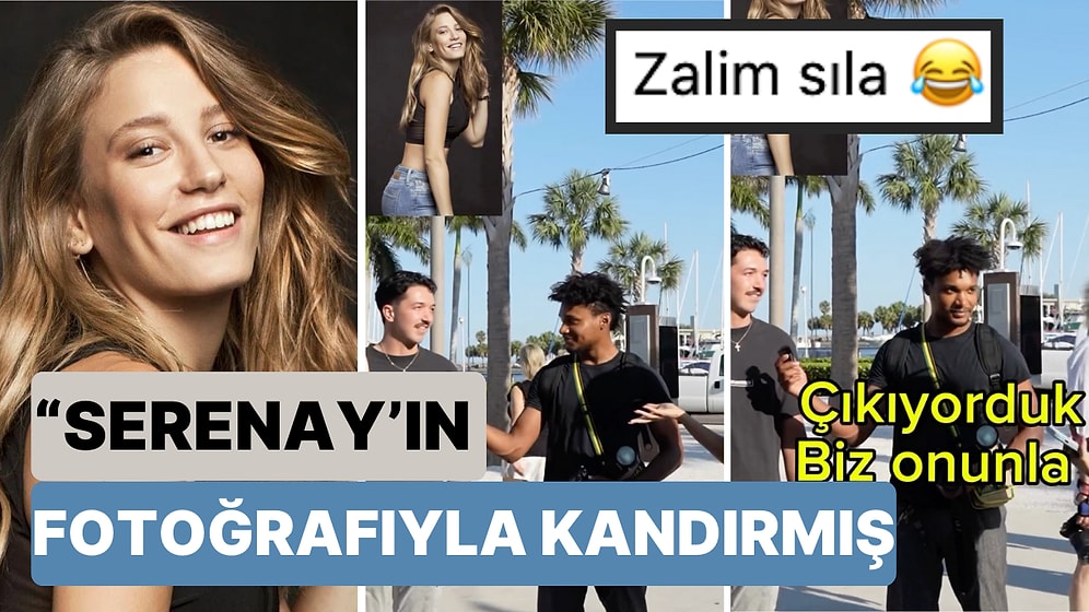 Çok Fena Kandırılmış: Amerika'da Serenay Sarıkaya'nın Resmini Gören Genç Onun Eski Sevgilisi Olduğunu Söyledi