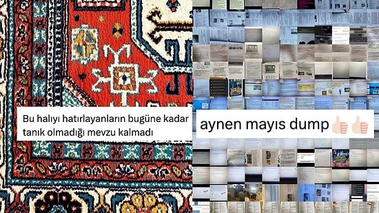 Tarihe Tanıklık Eden Halıdan Mayıs Dump'ından Ders Notu Çıkanlara Son 24 Saatin Viral Tweetleri