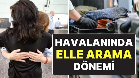 Havaalanlarında Yeni Dönem Başlıyor: Elle Aramaya İzin Vermeyen Yolcular Uçağa Alınmayacak!