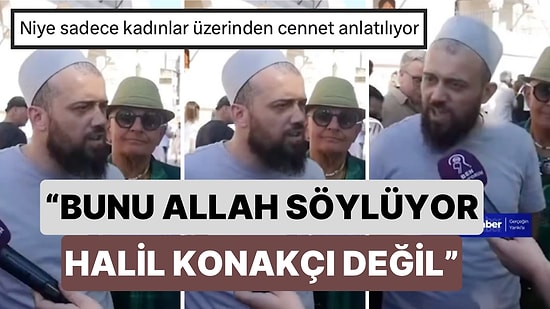 Röportajda Konuşan Bir Vatandaş Konakçı'nın "Cennette Ergenliğe Yeni Giren Eşleriniz Olacak" Sözlerini Savundu