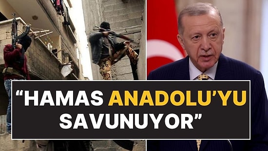 Cumhurbaşkanı Erdoğan'dan Gündem Olan Hamas Açıklaması: "Hamas Anadolu'yu Savunuyor"