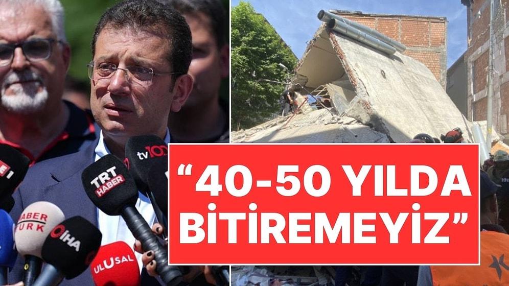 İmamoğlu'ndan Küçükçekmece'de Çöken Bina Hakkında Açıklama: "40-50 Yılda Bitiremeyiz"