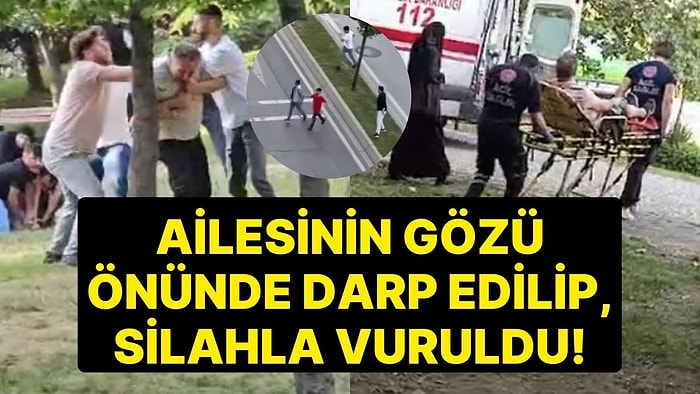 Ailesiyle Birlikte Parka Giden Adam 'Top Gelmesin' Diye Uyardığı Grup Tarafından Darp Edilip, Silahla Vuruldu