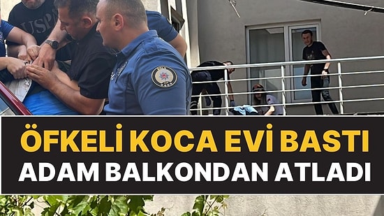 Aldatıldığını Düşünen Koca Çılgına Döndü: Bolu'da Kadının Kocasına Evde Yakalanan Adam Balkondan Atladı!
