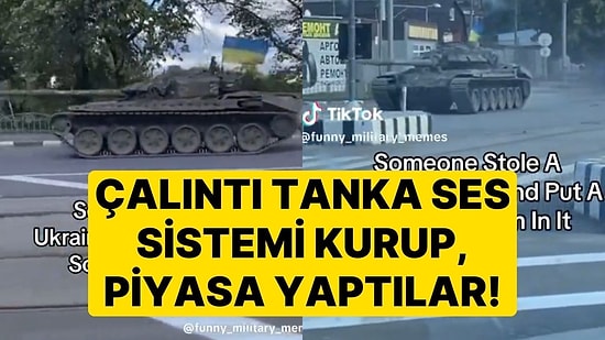 Ukrayna Sokaklarında İlginç Manzara! Çalıntı Tanka Ses Sistemi Kurup, Piyasa Yaptılar