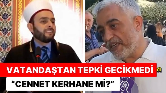 Halil Konakçı’nın Cennet Betimlemesine Vatandaştan Tepki Geldi: “Cennet Kerhane mi?”