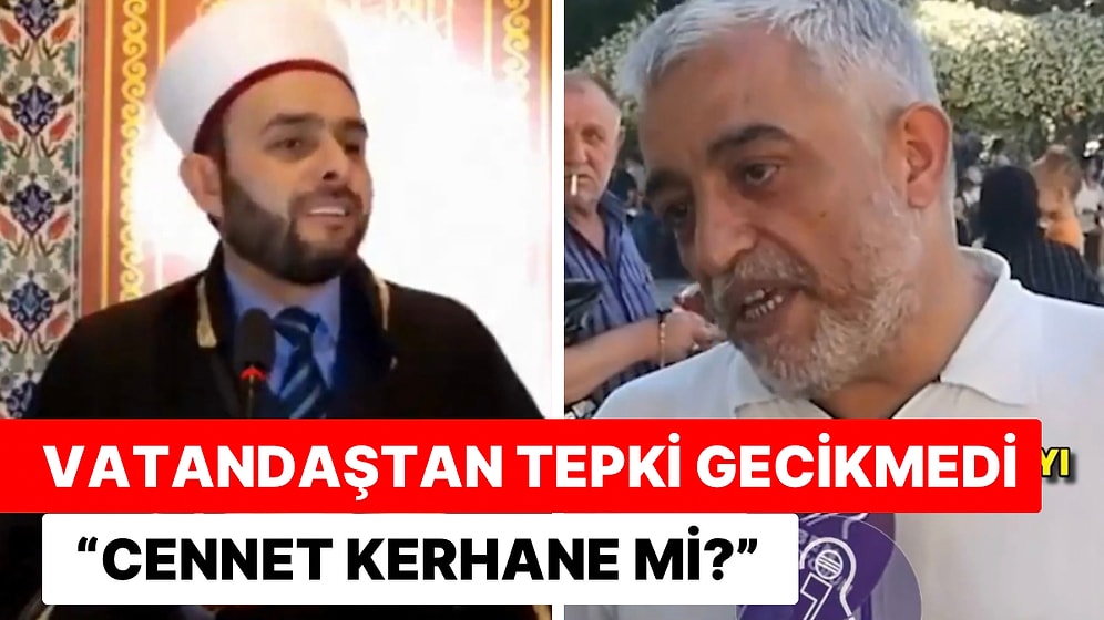 Halil Konakçı’nın Cennet Betimlemesine Vatandaştan Tepki Geldi: “Cennet Kerhane mi?”