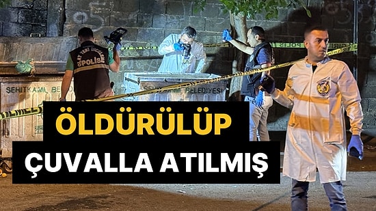 Çuvalla Çöp Konteynerine Atılmış Kadın Cesedi Bulundu