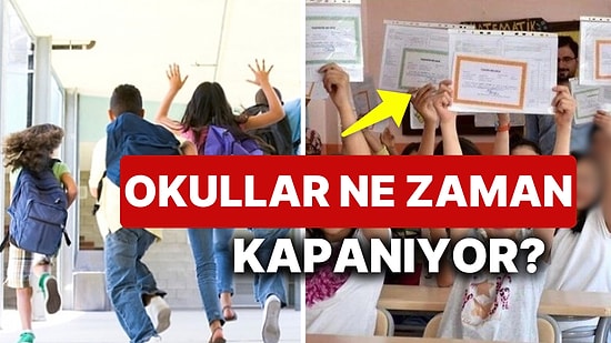 Okullar Ne Zaman Kapanacak, Karneler Ne Zaman Verilecek? MEB Takvimine Göre Yaz Tatili Kaç Gün Sürecek?