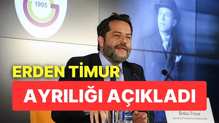 Galatasaray'da Önemli Ayrılık! Erden Timur Görevini Bıraktı: "Tutunacak Dalım Yok"