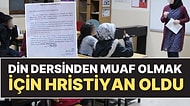 Aydın'da Bir Vatandaş, Çocuğunu Din Dersinden Muaf Tutmak İçin Hristiyan Oldu!