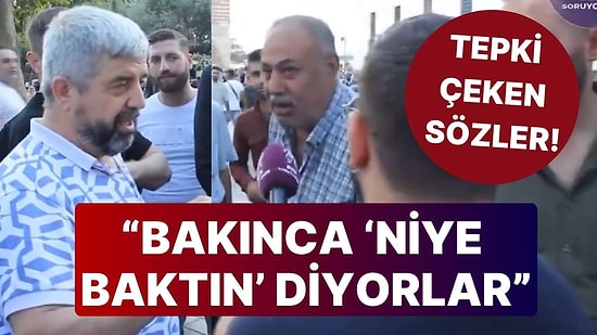 Sokak Röportajında Kadınların Giyimi Hakkında Konuşan Dayılar 'Pes' Dedirtti! "Bakınca 'Niye Baktın' Diyorlar"