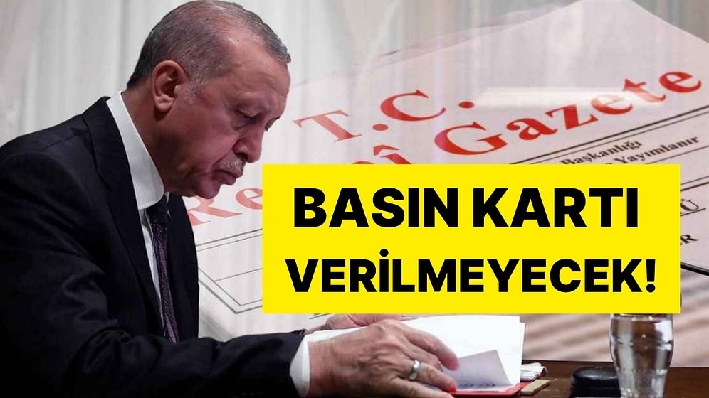 Resmi Gazete'de Açıklandı! Erdoğan'dan Dikkat Çeken Hamle: Basın Kartı Yönetmeliği Değişti