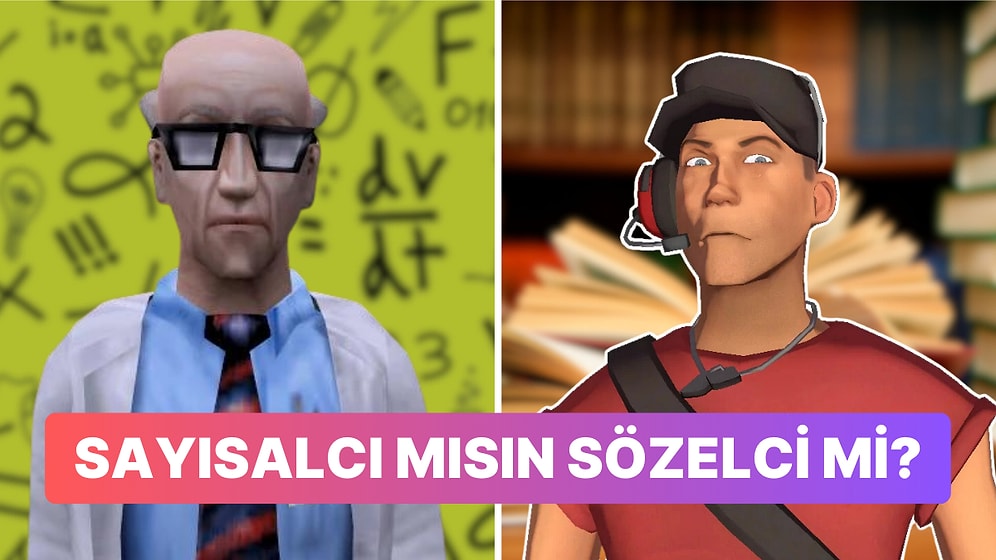 Seçtiğin Oyun Karakterlerine Göre Sayısalcı mısın Sözelci mi?