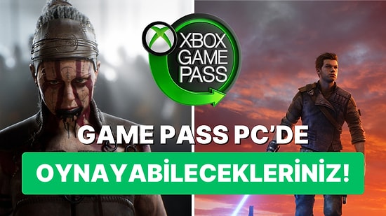 Game Pass Sahipleri Toplanın: PC'de Oynayabileceğiniz En İyi Oyunlar!