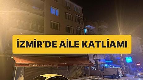 İzmir’de Aile Katliamı: Eve Gelen Çocuk Korkunç Manzarayla Karşılaştı