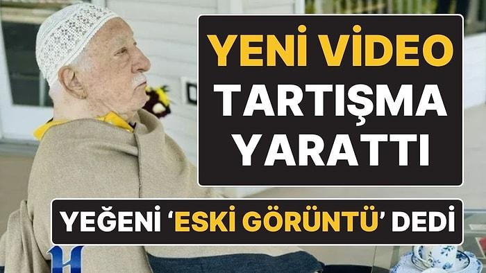 Fethullah Gülen Gerçekten Öldü mü? Gündeme Gelen İddialar Sonrasında Fethullah Gülen'in Videosu Yayınlandı