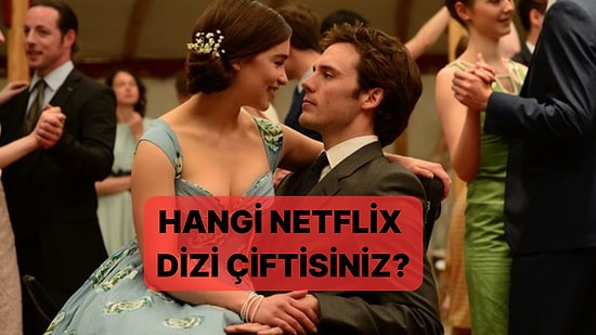 Hangi Netflix Dizi Çiftisiniz?