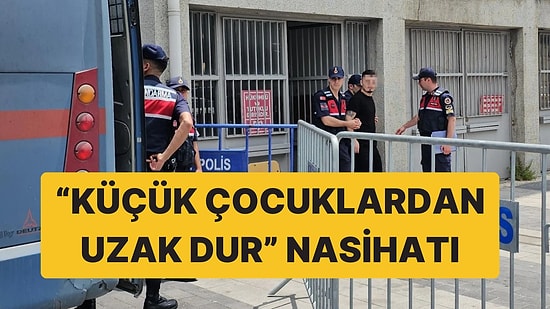 Mahkeme Başkanından Kız Çocuğunu Taciz Eden Sanığa 'Nasihat': "Küçük Kızlardan Uzak Dur"
