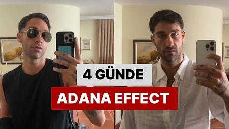 4 Günde Adana Etkisi: Bir Sosyal Medya Kullanıcısının Kısa Süredeki Değişimi Görenleri Şaşırttı