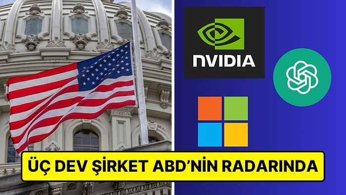 ABD, Yapay Zeka Pazarının Liderleri OpenAI, Microsoft ve NVIDIA'ya Soruşturma Açtı!