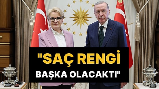 Meral Akşener'e Yakın İsim O İddia Hakkında Konuştu: "Saç Rengi Başka Olacaktı, Bu Beğenildi"