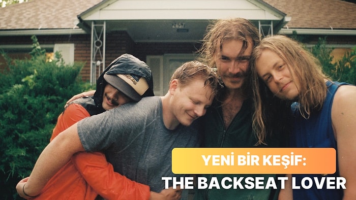 Yeni Bir Şeyler Dinlemek İsteyenler İçin Efsanevi Grup: The Backseat Lovers