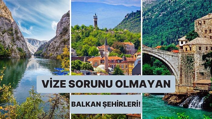 Hem Ekonomik Hem Kolay: Vizesiz Gidebileceğin En Güzel Balkan Şehirleri