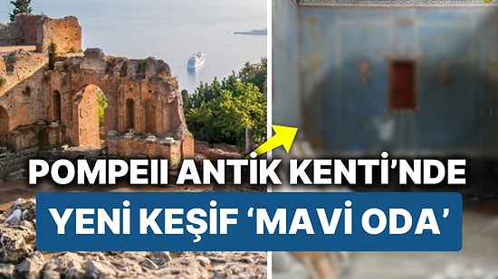 Pompeii Antik Kentinde Yeni Keşif 'Mavi Oda!' Hazine Sandığındaki 13 Bin Odadan Biri Daha Ortaya Çıktı!