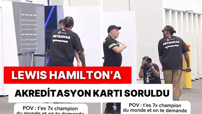 Dünya Şampiyonu Lewis Hamilton’a Geçişi İçin Akreditasyon Kartı Sorulması Sosyal Medyada Gündem Oldu